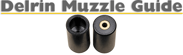 Delrin Muzzle Guide